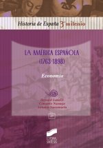AMERICA ESPAÑOLA (1763-1898), LA. ECONOMIA