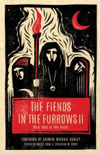 Fiends in the Furrows II