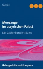 Moosauge Im assyrischen Palast