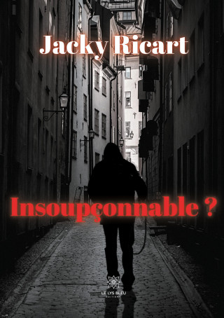 Insoupconnable ?