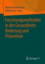 Forschungsmethoden in Der Gesundheitsfoerderung Und Pravention