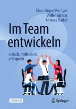 Im Team entwickeln - einfach, methodisch, erfolgreich