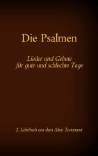Bibel - Das Alte Testament - Die Psalmen