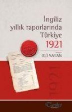 Ingiliz Yillik Raporlarinda Türkiye 1921