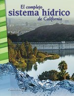 El Complejo Sistema Hídrico de California ( California's Complex Water System)
