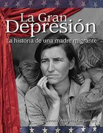 La Gran Depresión: La Historia de Una Madre Migrante (the Great Depression: A Migrant Mother's Story)