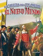La Carrera Para Colonizar El Nuevo Mundo (Racing to Colonize the New World)
