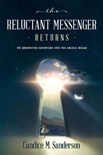 Reluctant Messenger Returns