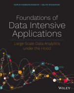 Foundations of Data Intensive Applications - Large Scale Data Analytics under the Hood