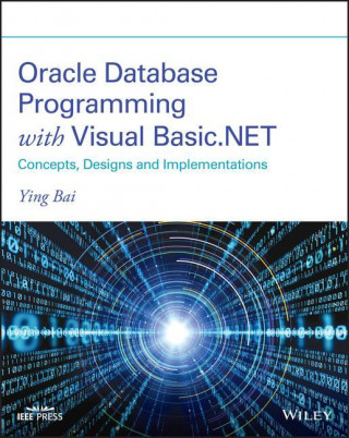 Oracle Database Programming with Visual Basic.NET - Concepts, Designs and Implementations
