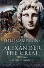 Field Campaigns of Alexander the Great