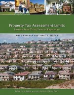 Property Tax Assessment Limits - Lessons From Thirty Years of Experience