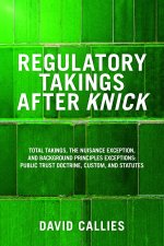 Regulatory Takings After Knick: Total Takings, the Nuisance Exception, and Background Principles Exceptions: Public Trust Doctrine, Custom, and Statut