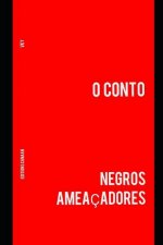 Negros Ameaçadores: O Conto