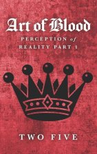 The Art of Blood: Perception of Reality