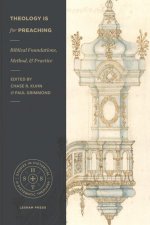 THEOLOGY IS FOR PREACHING