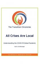 All Crises Are Local: Understanding the COVID-19 Global Pandemic