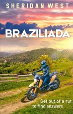 Braziliada: A journey of discovery and adventure