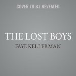 The Lost Boys: A Decker/Lazarus Novel