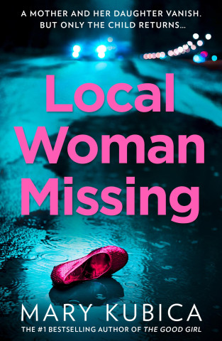 Local Woman Missing (Mary Kubica)(Brožovaná)