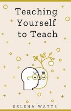 Teaching Yourself to Teach