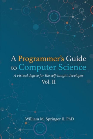 Programmer's Guide to Computer Science Vol. 2