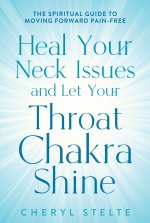 Heal Your Neck Issues and Let Your Throat Chakra Shine