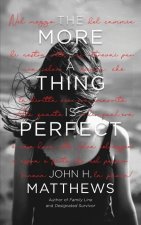 More a Thing is Perfect