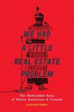 We Had a Little Real Estate Problem