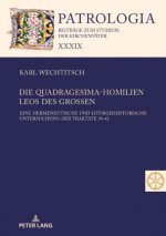 Die Quadragesima-Homilien Leos Des Grossen