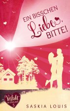 bisschen Liebe, bitte! (Verliebt in Eden Bay 5) (Chick-Lit;Liebesroman)