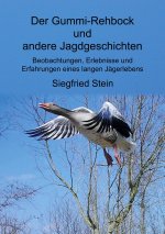 Gummi-Rehbock und andere Jagdgeschichten