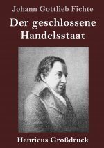 Der geschlossene Handelsstaat (Grossdruck)