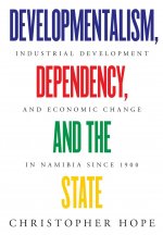 Developmentalism, Dependency, and the State