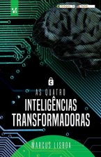 As quatro intelig?ncias transformadoras