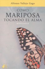 COMO MARIPOSA TOCANDO EL ALMA