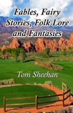 Fables, Fairy Stories, Folk Lore and Fantasies