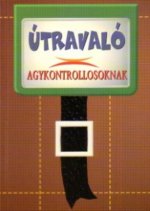 Útravaló agykontrollosoknak