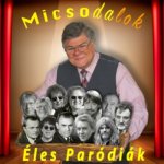 Micsodalok - Éles paródiák - CD