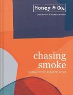 Chasing Smoke: Cooking over Fire Around the Levant