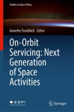 On-Orbit Servicing: Next Generation of Space Activities