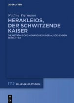 Herakleios, Der Schwitzende Kaiser