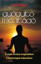 Gyógyító meditáció - A saját ösvény megtalálása - A kívánságok teljesülése
