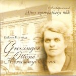 Arcképcsarnok - Híres szombathelyi nők - Greisinger Ottóné Kerecsényi Ilona