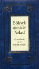 Bölcsek ajándéka Neked