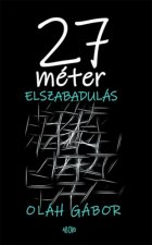 27 méter elszabadulás