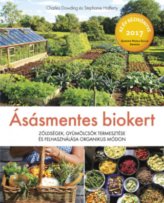 Ásásmentes biokert (Charles Dowding,Stephanie Hafferty)()
