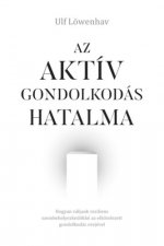 Az aktív gondolkodás hatalma