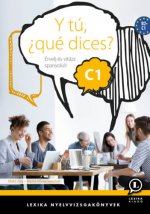 Y tú, ¿qué dices? C1