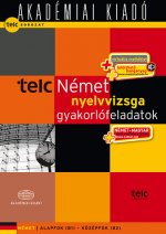 TELC Német nyelvvizsga gyakorlófeladatok - letölthető hanganyaggal, nyelvvizsgaszótárral